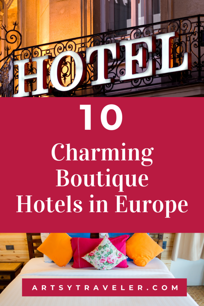 Pin with the text 10 Charming Boutique Hotels in Europe