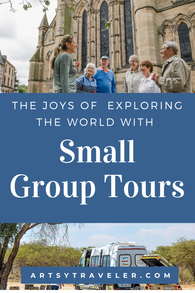 Graphic showing the name of the post: The Joys of Exploring the World with Small Group Tours