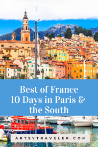Best of France: Ten Day Itinerary for Paris and the South - Artsy Traveler