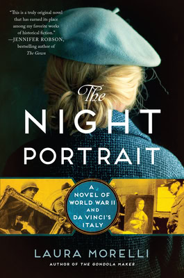 The book cover for The Night Portrait by Laura Morelli features a woman with blonde hair wearing a blue beret and coat, her back turned to the viewer. Below, sepia-toned images depict historical scenes, including soldiers, artwork, and a portrait, reflecting themes of World War II and Renaissance Italy. The title appears in large white letters, with the subtitle "A Novel of World War II and Da Vinci's Italy" in a blue circular badge.