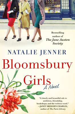 The cover of Bloomsbury Girls by Natalie Jenner, depicting three women walking past a bookshop with colorful dresses, set against an inviting floral border at the bottom.


